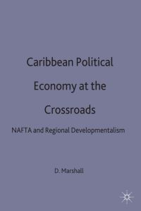 Book Cover for Caribbean Political Economy at the Crossroads by Don D Marshall