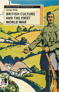 Book Cover for British Culture and the First World War by George Robb