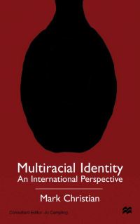 Book Cover for Multiracial Identity by Mark Christian