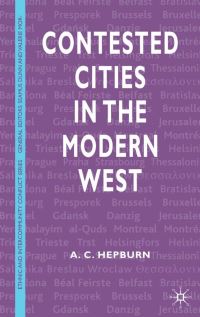 Book Cover for Contested Cities in the Modern World by A C Hepburn