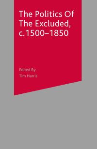 Book Cover for The Politics of the Excluded, C.1500-1850 by Tim Harris