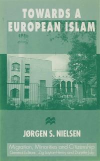 Book Cover for Towards a European Islam by Jørgen S Nielsen, Centre for Research in Ethnic Relations