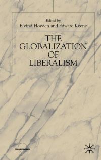 Book Cover for The Globalization of Liberalism by Eivind Hovden, Edward Keene