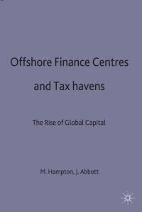 Book Cover for Offshore Finance Centres and Tax Havens by Mark Hampton, Jason Abbott