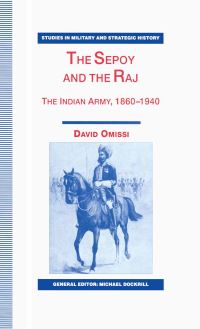 Book Cover for The Sepoy and the Raj by David E Omissi