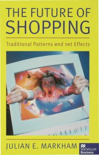 Book Cover for The Future of Shopping by Julian E Markham