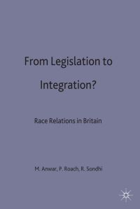 Book Cover for From Legislation to Integration? by Muhammad Anwar, Patrick Roach, Ranjit Sondhi, Centre for Research in Ethnic Relations