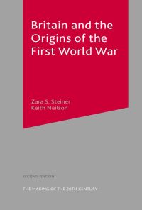 Book Cover for Britain and the Origins of the First World War by Zara Steiner, Keith Neilson