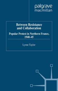 Book Cover for Between Resistance and Collaboration by Lynne Taylor