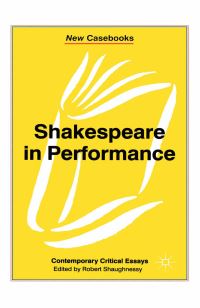 Book Cover for Shakespeare in Performance by Robert Shaughnessy
