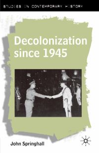Book Cover for Decolonisation Since 1945 by John Springhall