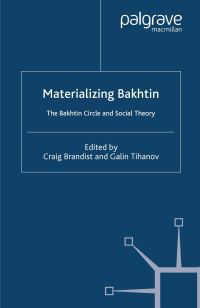 Book Cover for Materializing Bakhtin by Craig Brandist, Galin Tihanov, St Antonys College