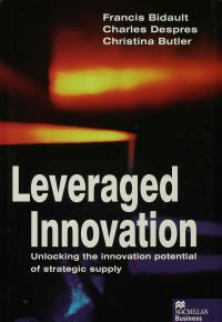 Book Cover for Leveraged Innovation by Francis Bidault, Charles Depres, Christina Butler