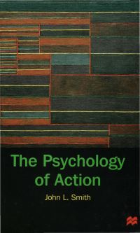 Book Cover for The Psychology of Action by John L Smith