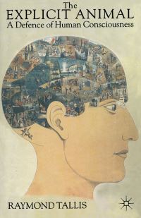 Book Cover for The Explicit Animal by Raymond Tallis