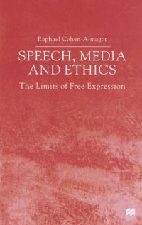 Book Cover for Speech, Media, and Ethics by Raphael CohenAlmagor