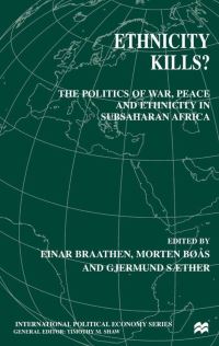 Book Cover for Ethnicity Kills? by Einar Braathen, Morten Bøås, Gjermund Saether