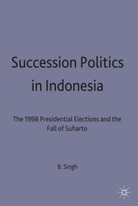 Book Cover for Succession Politics in Indonesia by Bilveer Singh