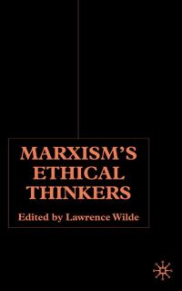Book Cover for Marxism's Ethical Thinkers by Lawrence Wilde