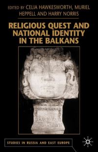Book Cover for Religious Quest and National Identity in the Balkans by Celia Hawkesworth, Muriel Heppell, H. T. Norris, London University College