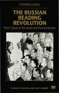 Book Cover for The Russian Reading Revolution by Stephen Lovell, University of London