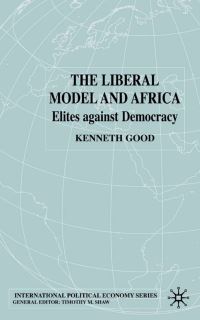 Book Cover for The Liberal Model and Africa by Kenneth Good