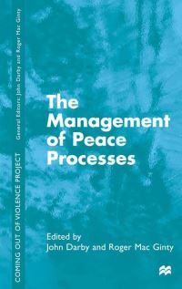 Book Cover for The Management of Peace Processes by John Darby, Roger Mac Ginty