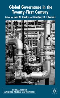 Book Cover for Global Governance in the Twenty-First Century by John N Clarke, Geoffrey Edwards