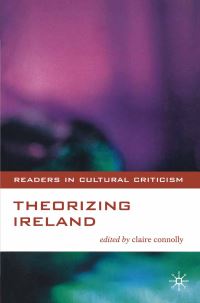 Book Cover for Theorizing Ireland by Claire Connolly