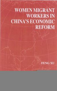 Book Cover for Women Migrant Workers in China's Economic Reform by Feng Xu