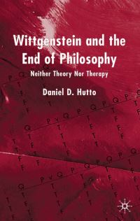 Book Cover for Wittgenstein and the End of Philosophy by Daniel D Hutto