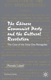 Book Cover for The Chinese Communist Party and the Cultural Revolution by Pamela Lubell