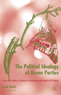 Book Cover for The Political Ideology of Green Parties by Gayil Talshir, St Antonys College