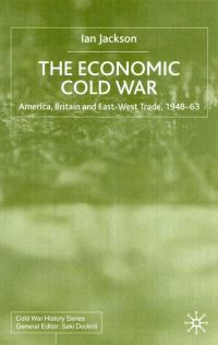 Book Cover for The Economic Cold War by Ian Jackson