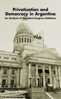Book Cover for Privatization and Democracy in Argentina by Mariana Llanos