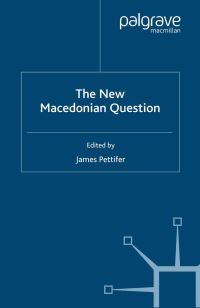 Book Cover for The New Macedonian Question by J Pettifer