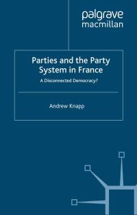 Book Cover for Parties and the Party System in France by Andrew Knapp