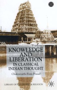 Book Cover for Knowledge and Liberation in Classical Indian Thought by Chakravarthi RamPrasad