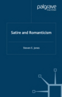Book Cover for Satire and Romanticism by Steven E Jones