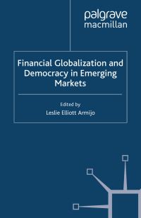 Book Cover for Financial Globalization and Democracy in Emerging Markets by L Armijo