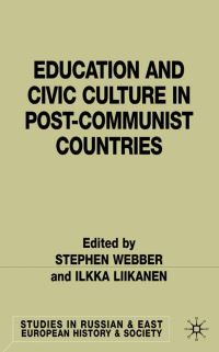 Book Cover for Education and Civic Culture in Post-Communist Countries by Stephen L. Webber, Ilkka Liikanen