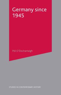 Book Cover for Germany Since 1945 by Pol ODochartaigh