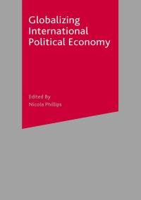 Book Cover for Globalizing International Political Economy by Nicola Phillips