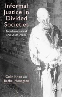 Book Cover for Informal Justice in Divided Societies by C Knox, Rachel Monaghan
