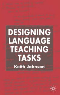 Book Cover for Designing Language Teaching Tasks by Keith Johnson