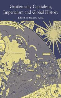 Book Cover for Gentlemanly Capitalism, Imperialism and Global History by Shigeru Akita
