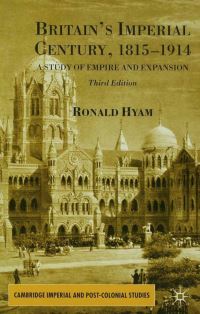 Book Cover for Britain's Imperial Century, 1815-1914 by Ronald Hyam