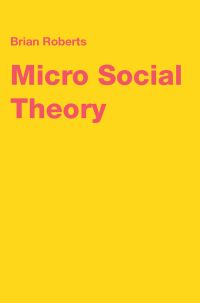 Book Cover for Micro Social Theory by Brian Roberts
