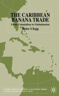 Book Cover for The Caribbean Banana Trade by Peter Clegg