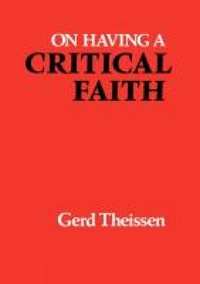 Book Cover for On Having a Critical Faith by Gerd Theissen